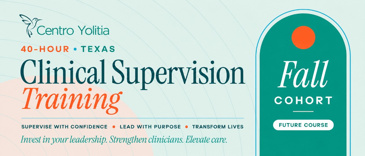 TEXAS CLINICAL SUPERVISION-FALL 2026 TRAINING